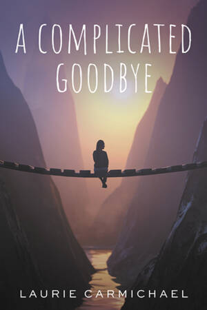 A Complicated Goodbye by Laurie Carmichael